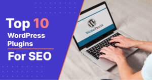 top 10 wp plugins for SEO in 2022