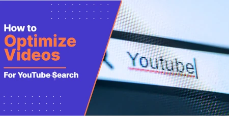 How to Optimize Videos For YouTube Search