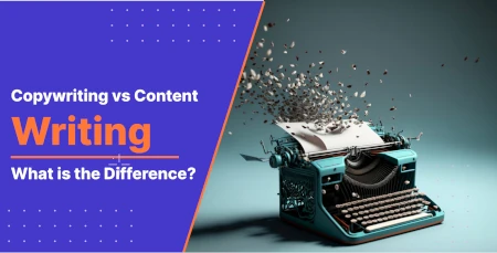 Copywriting vs Content Writing What is the difference?