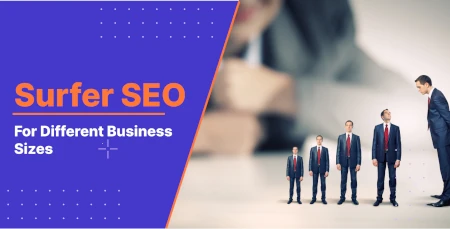 surfer seo for different business sizes
