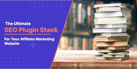 The Ultimate SEO Plugin Stack for Your Affiliate Marketing Website